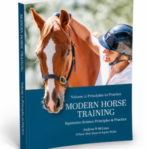 Modern Horse Training: Equitation Science Principles & Practice, Volume 2